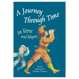 A Journey Through Time in Verse & Rhyme by Heather Thomas - Hardcover