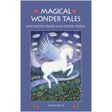 Magical Wonder Tales - King Beetle-Tamer and Other Stories by Isabel Wyatt - Paperback