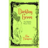 Darkling Green: The Eldritch Manor Series by Kim Thompson - Paperback