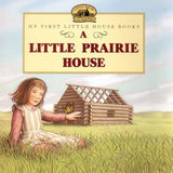 A Little Prairie House by Laura Ingalls Wilder - Paperback