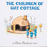 The Children of Hat Cottage by Elsa Beskow - Hardcover