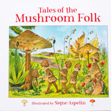 Tales of the Mushroom Folk Illustrated by Signe Aspelin - Hardcover