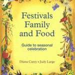 Festivals Family and Food - Family Activities, Waldorf Education, Arts & Crafts at Palumba