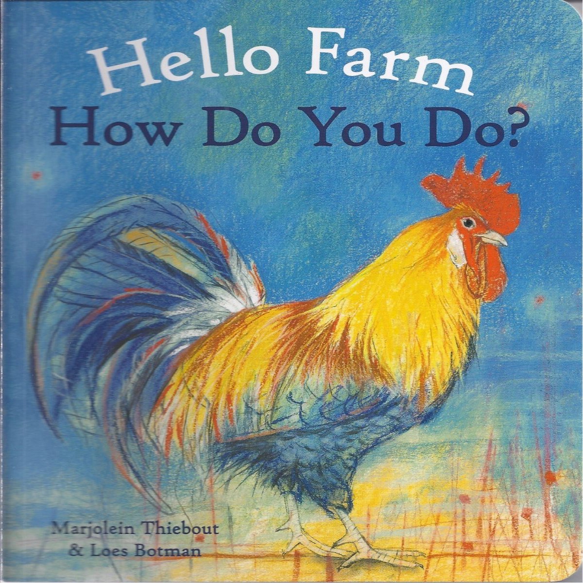 Hello Farm, How Do You Do? by Marjolein Thiebout | Palumba, offering Board Books, Children's Picture Books, Fairy Tales and Flower Fairy Books