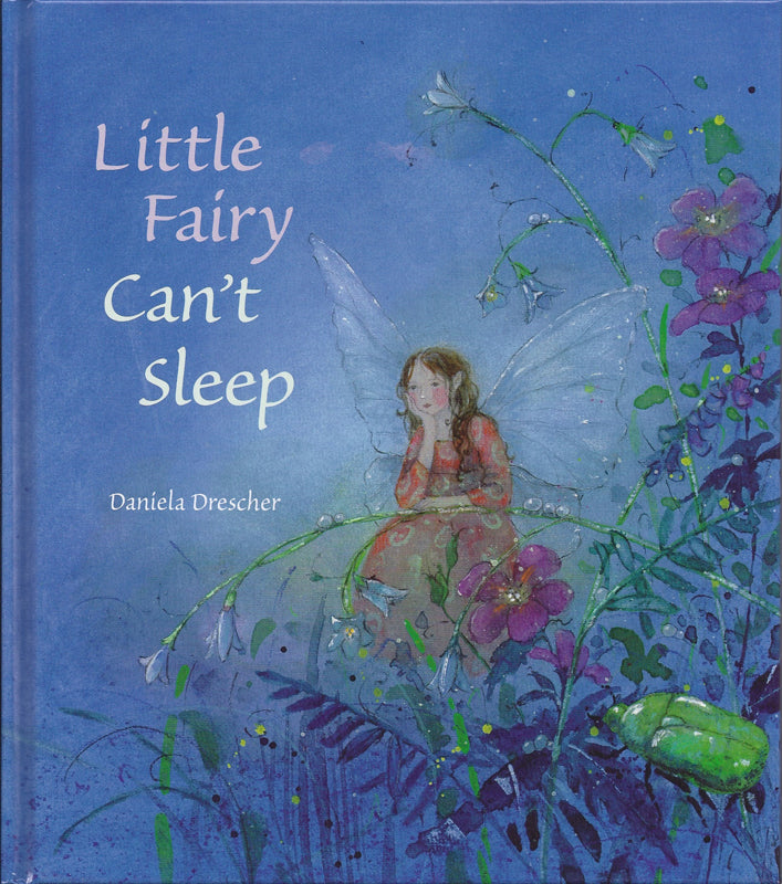 Little Fairy Can't Sleep by Daniela Drescher | Flower Fairies, Fairy Tales, Arts & Crafts Books and Supplies at Palumba
