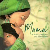 Mama: A World of Mothers and Motherhood