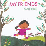 My Friends by Taro Gomi | Palumba, offering Board Books, Children's Picture Books, Fairy Tales and Flower Fairy Books