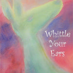 Whittle Your Ears By Barbara Dawson Betteridge, Front
