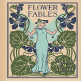 Flower Fables by Louisa M Alcott - Hardcover