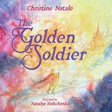 The Golden Soldier by Christine Natale (Hardcover)