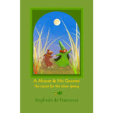 A Mouse & His Gnome - The Quest for the Silver Spring By Sieglinde De Francesca - Paperback