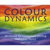 Colour Dynamics - Workbook for watercolour painting and colour theory By Angela Lord