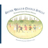 Silver Bells and Cockle Shells, Illustrated Classic Nursery Rhymes - Hardcover