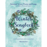 Winter Songbook - Seasonal Verses, Poems and Songs for Children, Parents and Teachers by  Sally Schweizer - Paperback