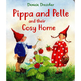 Pippa and Pelle and their Cosy Home by Daniela Drescher - Board Book
