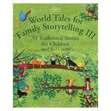 World Tales for Family Storytelling III - 51 Traditional Stories for Children aged 8-11 years by Chris Smith - Paperback