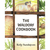 The Waldorf Cookbook by Kelly Sundstrom - Paperback