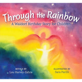 Through the Rainbow: A Waldorf Birthday Story for Children - Hardcover