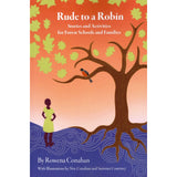 Rude to a Robin; Stories and Activities for Forest Schools and Families, by Rowena Conahan - Paperback