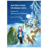 And this is how Christmas came... - Stories for Advent and Christmas by Georg DreiBig - Paperback