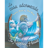 The Napping House / La Casa Adormecida by Audrey Wood and Don Wood (bilingual English/Español) - Board Book