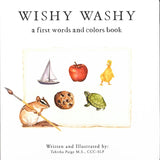 Wishy Washy Written and Illustrated by Tabitha Paige M.S. - Board Book