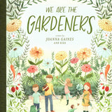 We Are the Gardeners by Joanna Gains - Hardcover