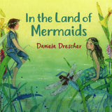 In the Land of Mermaids by Daniela Drescher - Hardcover