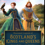 Illustrated Legends of Scotland's Kings and Queens by Theresa Breslin - Hardcover
