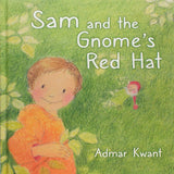 Sam and the Gnome's Red Hat, by Admar Kwant - Hardcover