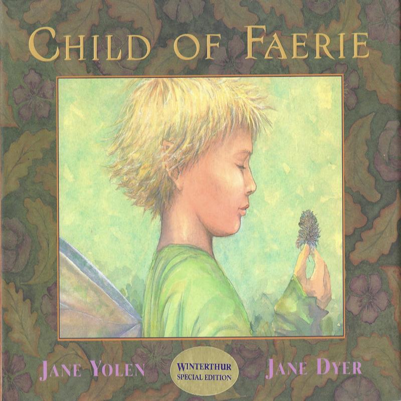 Child of Faerie Child of Earth by Jane Yolen 