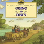 Going to Town by Laura Ingalls Wilder | My First Little House Books, Fairy Tales, Myths & Poems at Palumba