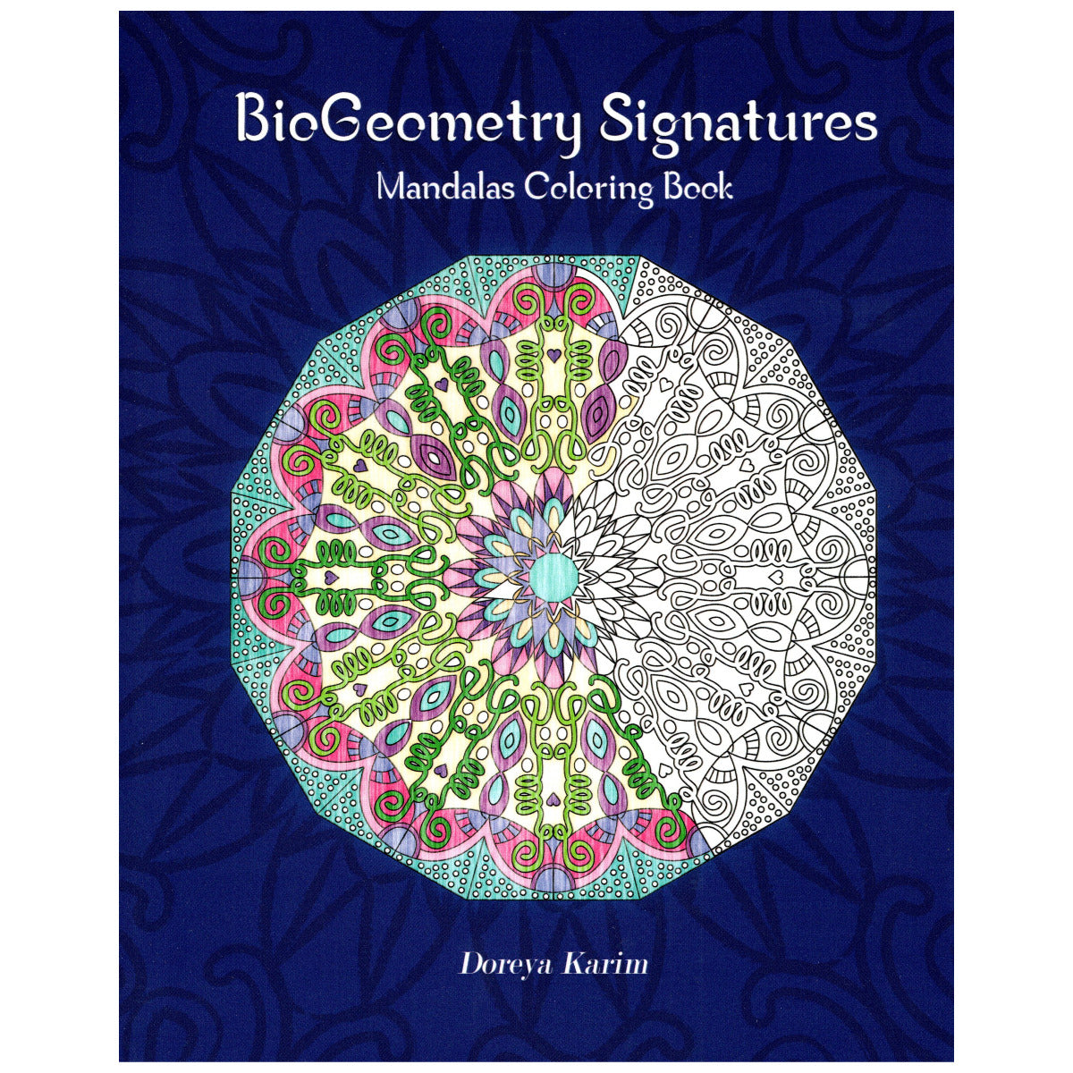 BioGeometry Signatures by Dory Karim - Mandalas Coloring Book - Paperb ...