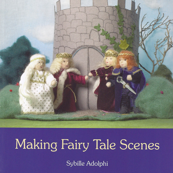 Making Fairy Tale Scenes | Arts & Crafts, Parenting & Waldorf Education Books, Natural Wooden Toys at Palumba