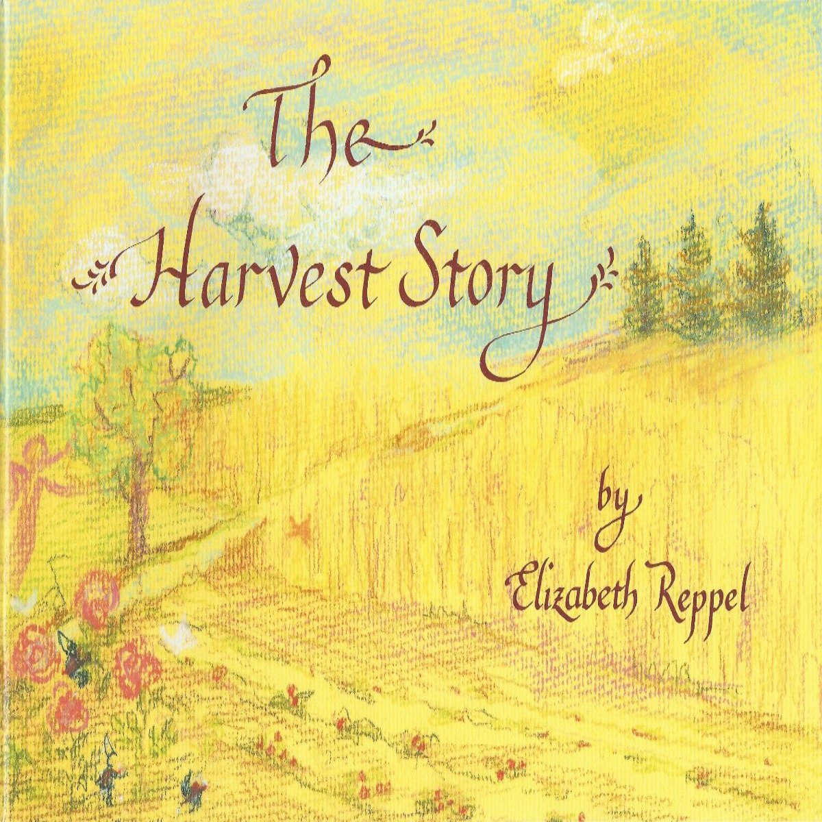 The Harvest Story by Elizabeth Reppel | Picture Books, Waldorf Dolls & Wooden Toys at Palumba